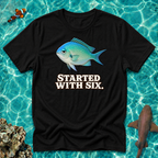 Started With Six Chromis T-Shirt