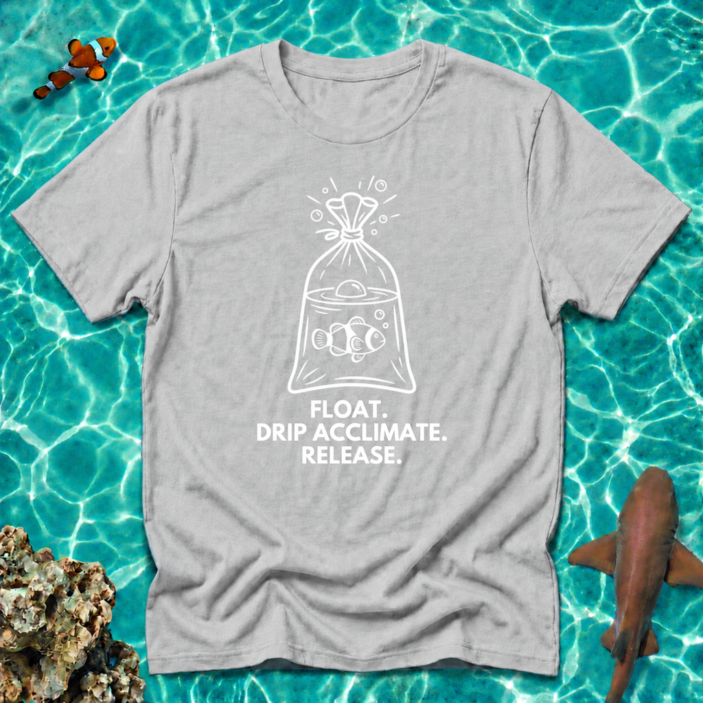 Float Drip Acclimate Release Clownfish T-Shirt