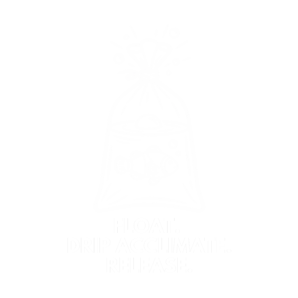 Float Drip Acclimate Release Clownfish T-Shirt