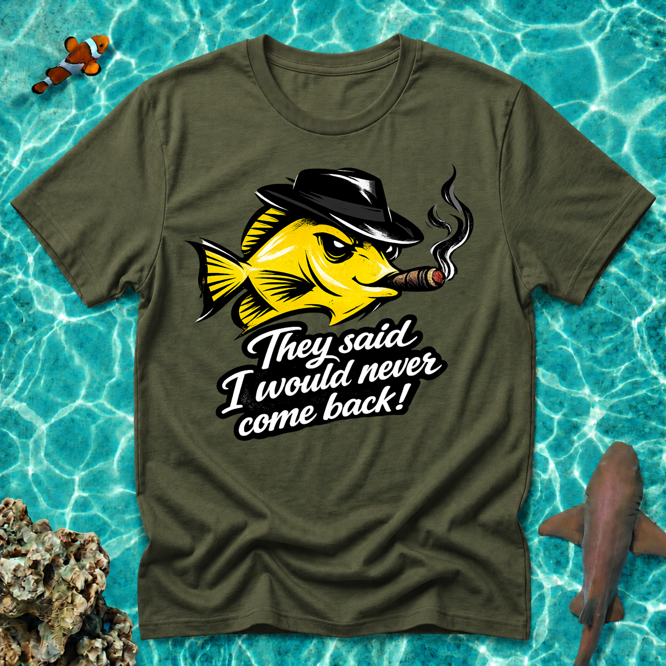 Yellow Tang - Tshirt "They Said I Would Never Come Back"