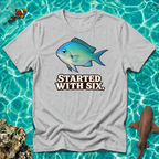 Started With Six Chromis T-Shirt